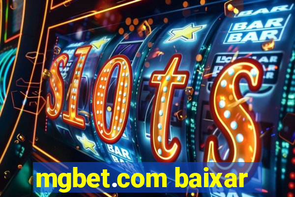 mgbet.com baixar